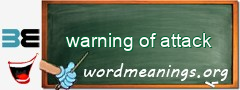 WordMeaning blackboard for warning of attack